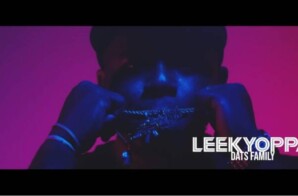 LeekYoppa – Dats Family (Video)