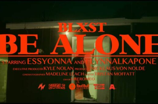 BLXST CREATES A CINEMATIC MILLENNIAL LOVE TALE ILLUMINATED BY A HUSTLER’S REALITY WITH ‘BE ALONE’