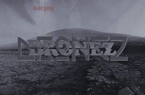 Blake Yung Teams Up With Supah Mario for “Dronez”