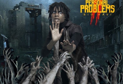 ATL’s Big Havi – ‘Personal Problems 2’ OUT NOW ft. Lil Keed, OMB Peezy & more