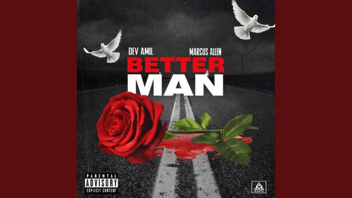 DEVAMILBETER DEV AMIL INTRODUCES THE MEANING OF BEING A ‘BETTER MAN’ ON APPLE MUSIC  