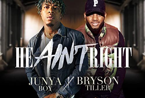 Junya Boy & Bryson Tiller join forces to explain why ‘He Ain’t Right’