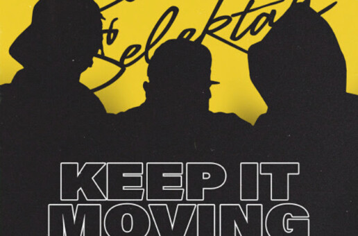 Statik Selektah Taps Nas, Joey Bada$$ & Gary Clark Jr For “Keep It Moving” Single!