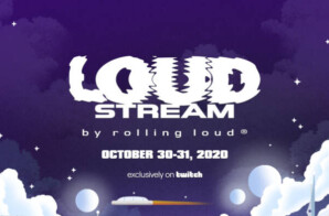 Rolling Loud & Twitch Announce 2nd “Loud Stream” On 10/30-10/31