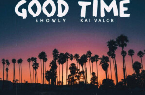 HHS1987 Exclusive: Hunni – Good Time Ft. Showly & Kai Valor