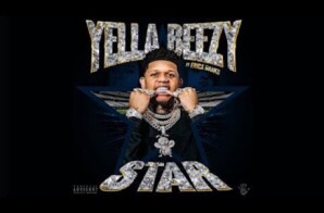 Yella Beezy – Star featuring Erica Banks