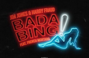 Jim Jones and Harry Fraud collaborate with French Montana for “Bada Bing”
