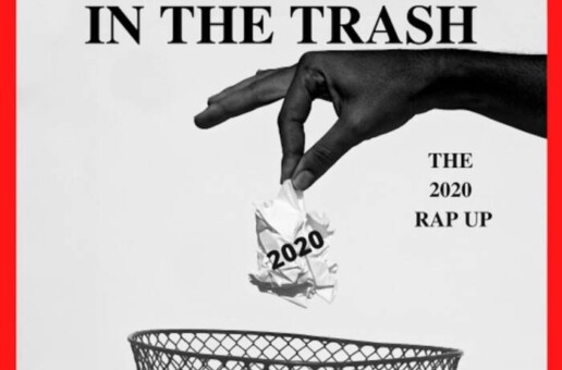 Mad Skillz – Throw It in The Trash – The 2020 Rap Up