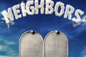 Pooh Shiesty Drops Official Music Video For “Neighbors” Featuring Big 30