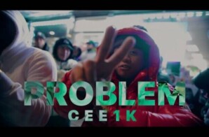 Cee1k – “Problem” (Video)