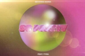 “So Pretty (Remix)” by Reyanna Maria featuring Tyga Produced by Kato