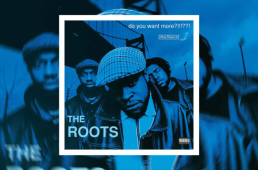 The Roots Announce “Do You Want More?!!!??!” Deluxe!