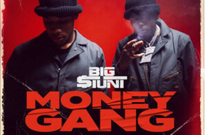BIG $TUNT AND 1017’S POOH SHIESTY JOIN FORCES IN NEW “MONEY GANG” VIDEO