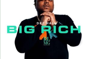 Dez Hall – Big Rich (EP)