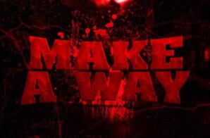 Kaos Insane – “Make A Way”