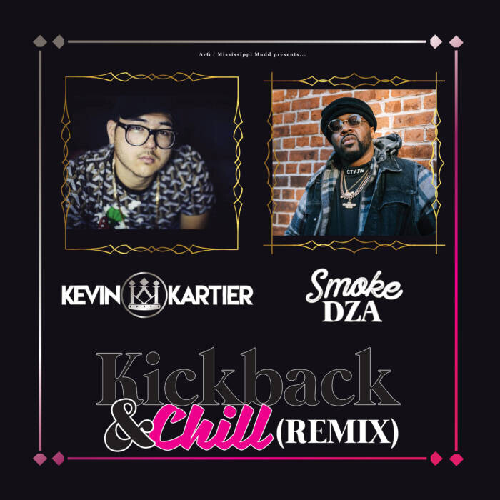 Kick-Back-Chill-Remix-Cover Kevin Kartier ft. Smoke DZA - "Kickback & Chill (Remix)"  