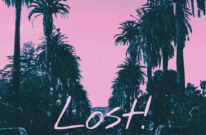 Zach Salter Ft. Xari – “LOST!”