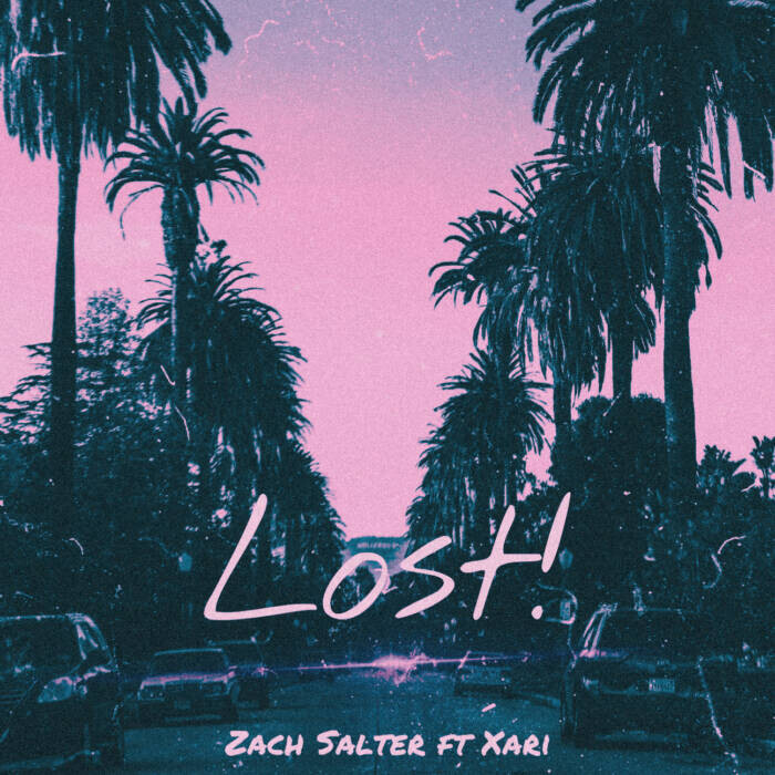 LOST-Artwork Zach Salter Ft. Xari - "LOST!"  