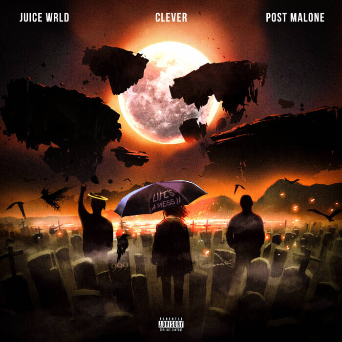 Clever – “Life’s A Mess II” ft Juice Wrld and Post Malone | Home of Hip