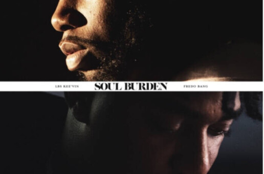 LBS KEE’VIN AND FREDO BANG Release “SOUL BURDEN”