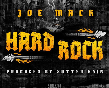 Joe Mack – “Hard Rock” Produced By Sutter Kain