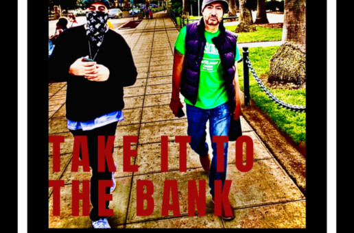 Nebz Supreme and Eso Tre ft. Prince Po of Organized Konfusion “Take It To The Bank”