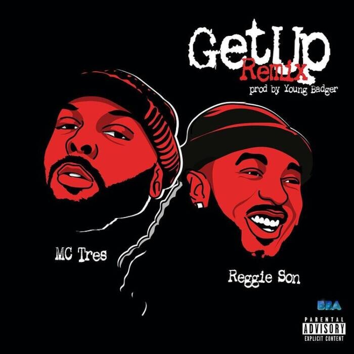 Get-Up-Remix Mc Tres ft. Reggie Son - "Get Up" (Remix)  