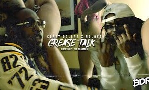 Corey Dollaz & NoLov3 – “Grease Talk”(Music Video)