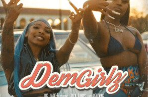 Big Jade Gets with Erica Banks & BeatKing for “Dem Girlz” and HipHopSince1987 Interview