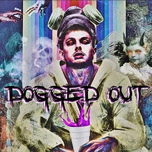 Dogged-Out Tyler Trappy - "Dogged Out"  