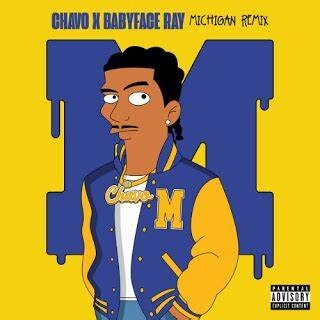 Chavo Drops “Michigan” Remix Ft. Babyface Ray