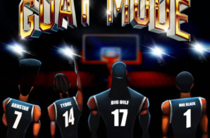 TYDRE Ft. Moe Black, Big Dilf, Arnstar – “Goat Mode”