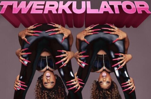 CITY GIRLS DROP MUSIC VIDEO FOR “TWERKULATOR”DIRECTED BY MISSY ELLIOTT