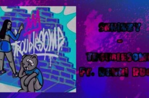 Renni Rucci and Skrzzy join forces on “Troublesome”