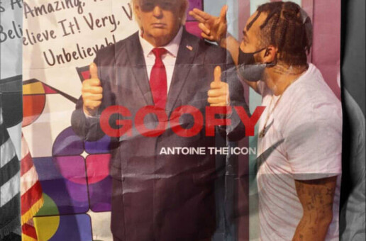 Antoine The Icon – “Goofy”