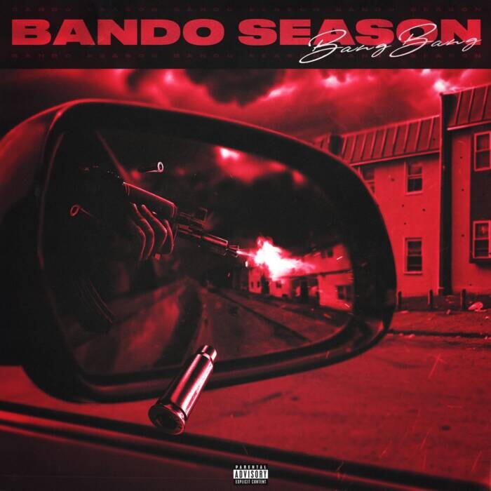 Bando-Season-Bang-Bang-Cover BANG BANG ENLISTS EST GEE & BABYFACE RAY  ON NEW MIXTAPE, 'BANDO SEASON'  