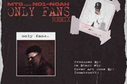 M.T.G. feat. No1-Noah – “Only Fans” (Remix)