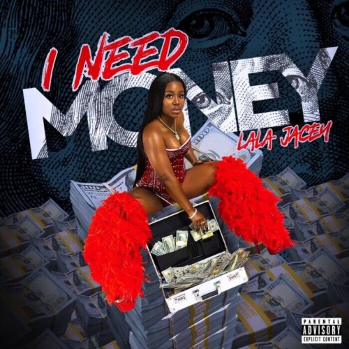 image0-6-1-500x500 Lala Jacey - "I Need Money" (Official Video)  