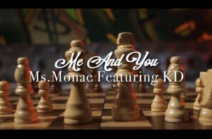 Ms. Monae x KD Share “Me and You” Official Video