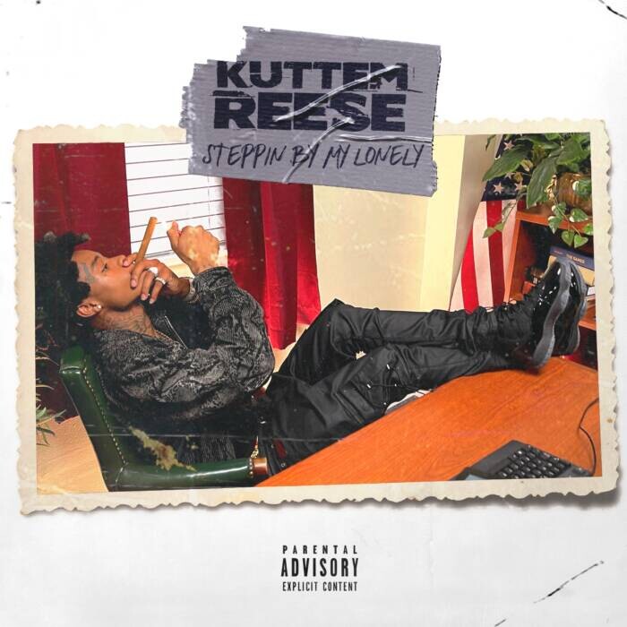 kuttem KUTTEM REESE DROPS NEW SINGLE “STEPPIN BY MY LONELY”  