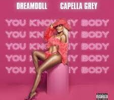 DreamDoll Links Fellow Bronx Native, Capella Grey For New Record, “You Know My Body”