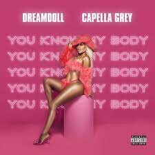 DreamDoll Links Fellow Bronx Native, Capella Grey For New Record, “You Know My Body”