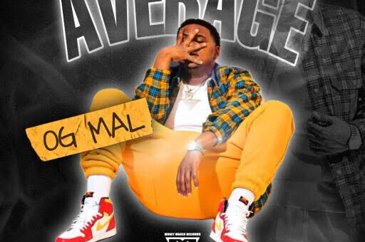 RISING ATLANTA RAPPER OG MAL PREMIERES NEW SINGLE “AVERAGE”