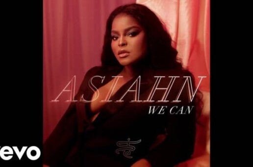 The new single from Asiahn is called “We Can”