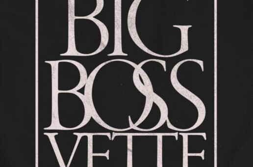 BIG BOSS VETTE MAKES HER NAME KNOWN ON NEW SINGLE “BIG BOSS VETTE”