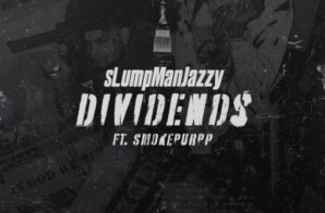 sLumpManJazzy ft. Smokepurpp – “Dividend$”