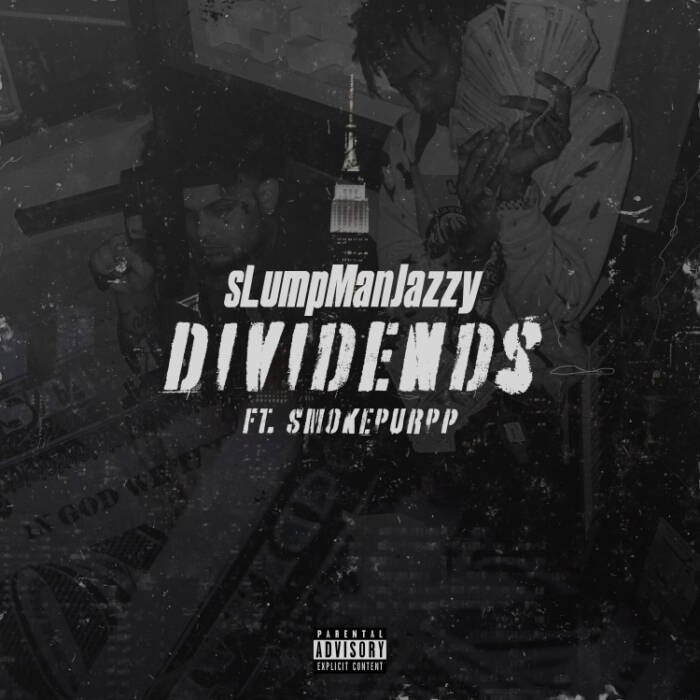 Dividends-Artwork sLumpManJazzy ft. Smokepurpp - "Dividend$"  