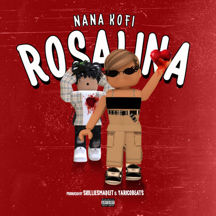 image-1 Nana Kofi Releases Official Video For "Rosalina"  