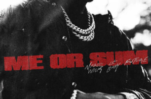 Nardo Wick Releases New Single “Me Or Sum” ft. Future and Lil Baby