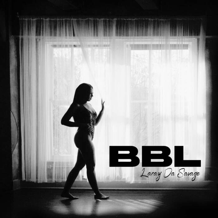 BBL-Artwork Laray Da Savage - "BBL" (Official Video)  